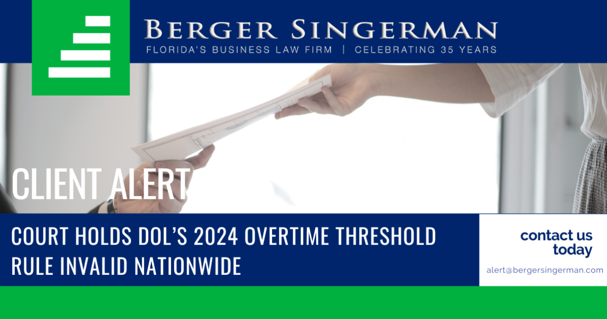 Client Alert: Court Holds DOL’s 2024 Overtime Threshold Rule Invalid ...